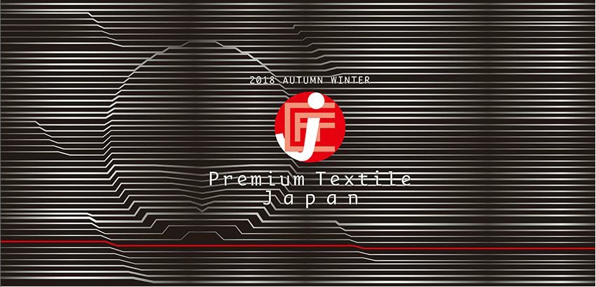 Premium Textile Japan 2018 A/W